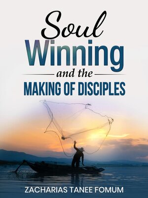 cover image of Soul-Winning and the Making of Disciples